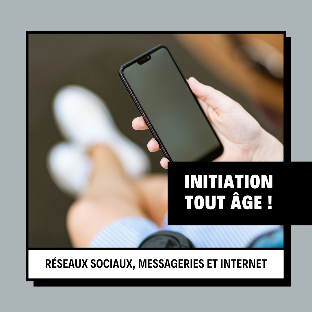 Initiation Téléphones portables, Messageries, Internet...